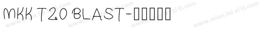 MKK T20 BLAST字体转换
